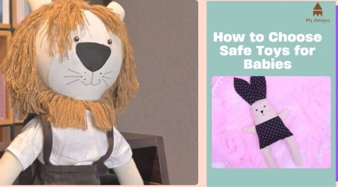 How to Choose Safe Toys for Babies